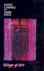 Wings of Art: Joseph Campbell on James Joyce