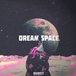 Dream Space (sped up)