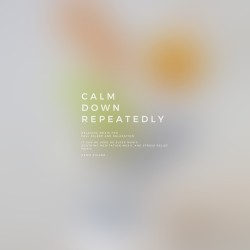 Calm Down Repeatedly