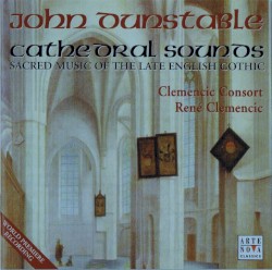 Sacred Music of the Late English Gothic (John Dunstable), Clemencic Consort