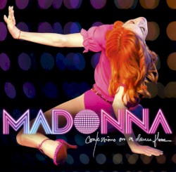 Confessions on a Dance Floor