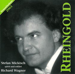 Richard Wagner: Das Rheingold (gespielt von Stefan Mickisch)