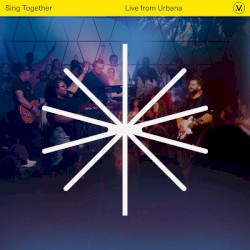 Sing Together (Live From Urbana)