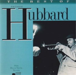The Best of Freddie Hubbard: The Blue Note Years