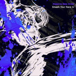 Smash Your Face In