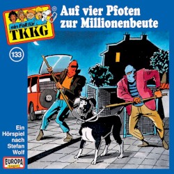TKKG 133: Auf vier Pfoten zur Millionenbeute