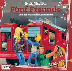 Fünf Freunde, Episode 67: und der unheimliche Brandstifter