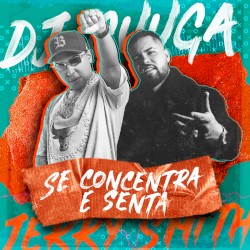 Se Concentra e Senta (Prometeu Nada Entregou Tudo)