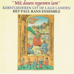 Mit desen nyewen iare - Kerstliederen uit de Lage Landen