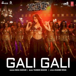 Gali Gali (From “Kgf Chapter 1”)