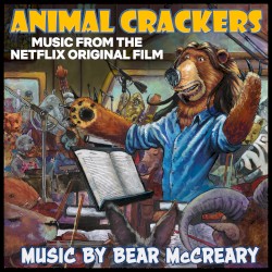 Animal Crackers: Music From the Netflix Original Film