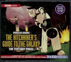 The Hitchhiker’s Guide to the Galaxy: Tertiary Phase