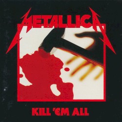 Kill ’Em All