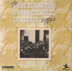 The Duke Ellington Carnegie Hall Concerts: January 1943
