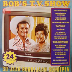 Bob’s T.V. Show: 30 jaar Bobbejaan Schoepen