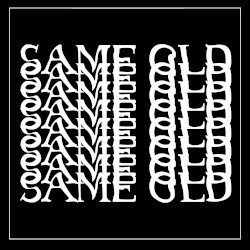 Same Old Same Old