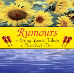 Rumors: The String Quartet Tribute To Fleetwood Mac