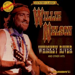 Whiskey River and Other Hits