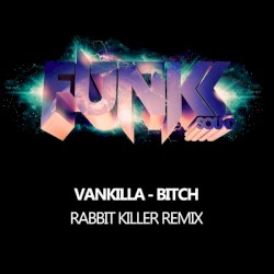 Bitch (Rabbit Killer remix)