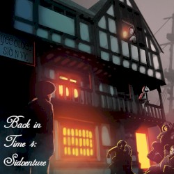 Back in Time 4: Sidventure