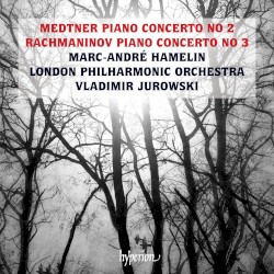 Medtner: Piano Concerto no. 2 / Rachmaninov: Piano Concerto no. 3