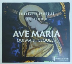 Ave Maria oui mais... lequel ?