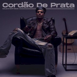 Cordão De Prata (Malachi Mott Remix)