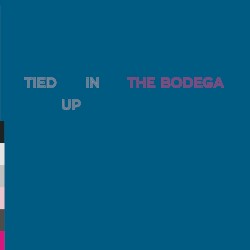 Tied Up in The Bodega (Live)