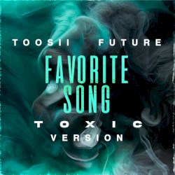 Favorite Song (Toxic version)