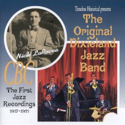 The First Jazz Recordings 1917–1921
