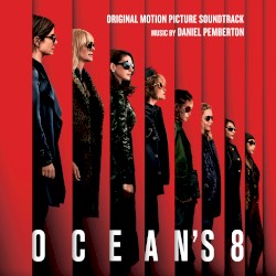 Ocean's 8: Original Motion Picture Soundtrack