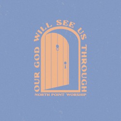 Our God Will See Us Through (Live)