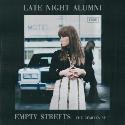 Empty Streets (The Remixes Pt. 1)