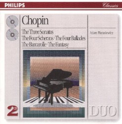The Three Sonatas / The Four Scherzos/The Four Ballades / The Barcarolle / The Fantasy