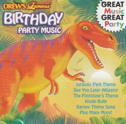 Drew’s Famous Birthday Party Music