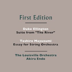 Ellington: Suite from The River / Mayuzumi: Essay for String Orchestra
