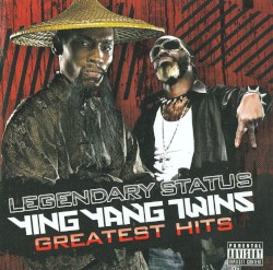 Legendary Status: Ying Yang Twins Greatest Hits