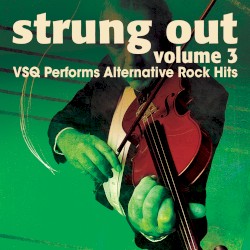Strung Out, Vol. 3: VSQ Performs Alternative Hits