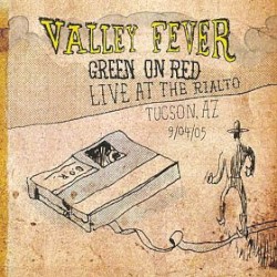 Valley Fever: Live at the Rialto, Tucson, AZ 9/04/05