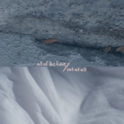 All of the Time/Not at All