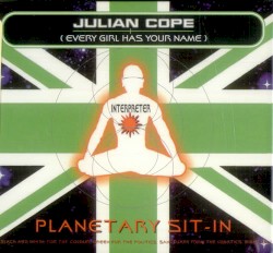 Planetary Sit‐In (Every Girl Has Your Name)