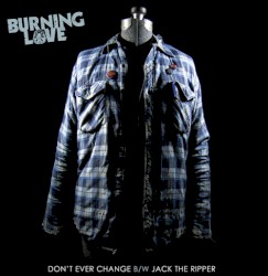 Don't Ever Change B/W Jack The Ripper