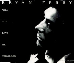 Will You Love Me Tomorrow