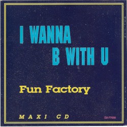 I Wanna B With U