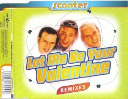 Let Me Be Your Valentine (Remixes)