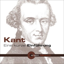 Kant: Eine kurze Einführung