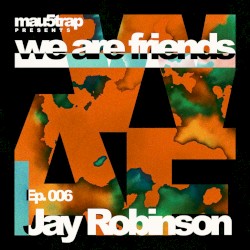 we are friends radio - episode 006