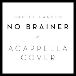 No Brainer (A Cappella Cover)