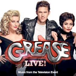 Grease (Is the Word) (From “Grease Live! Music from the Television Event”)