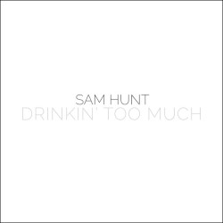 Drinkin’ Too Much
